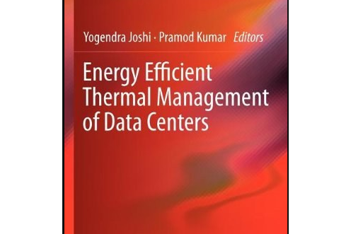 Energy Efficient Thermal Management of Data Centers Energy Efficient Thermal Management of Data Centers
