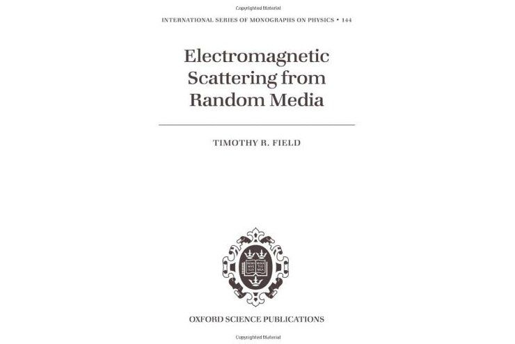 Electromagnetic Scattering from Random Media Electromagnetic Scattering from Random Media
