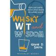 Whisky Wit and Wisdom Whisky Wit and Wisdom