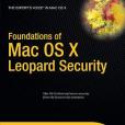 Foundations of Mac OS X Leopard Security Foundations of Mac OS X Leopard Security