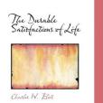 The Durable Satisfactions of Life The Durable Satisfactions of Life