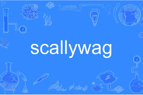 scallywag scallywag
