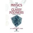 The Physics of Glassy Polymers The Physics of Glassy Polymers