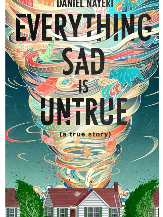 Everything Sad Is Untrue (A True Story) Everything Sad Is Untrue (A True Story)