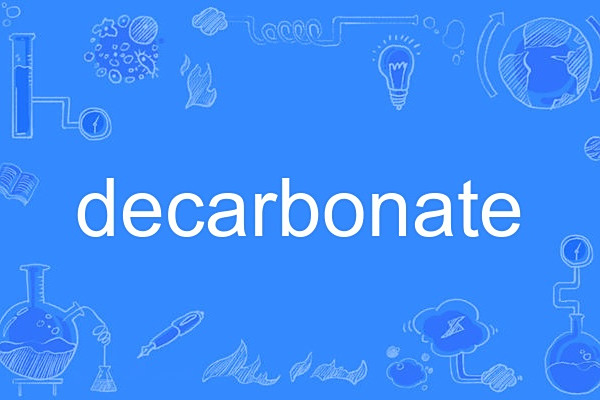 decarbonate decarbonate