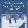 The Legacy of the Siege of Leningrad, 1941-1995 The Legacy of the Siege of Leningrad, 1941-1995