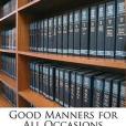 Good Manners for All Occasions(Sangster, Margaret Elizabeth Munson著圖書) Good Manners for All Occasions(Sangster, Margaret Elizabeth Munson著圖書)