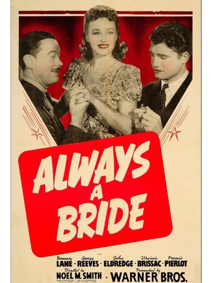 Always a Bride(美國1940年Noel M. Smith執導的電影) Always a Bride(美國1940年Noel M. Smith執導的電影)