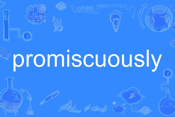 promiscuously promiscuously
