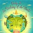 Today is the Birthday of the World Today is the Birthday of the World