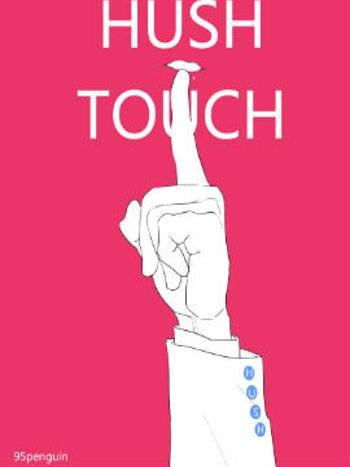 hush touch hush touch