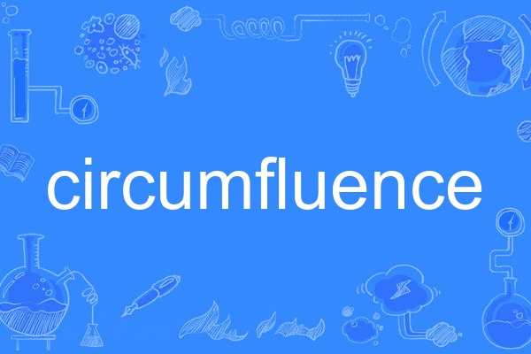 circumfluence circumfluence