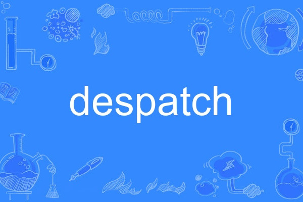 despatch despatch