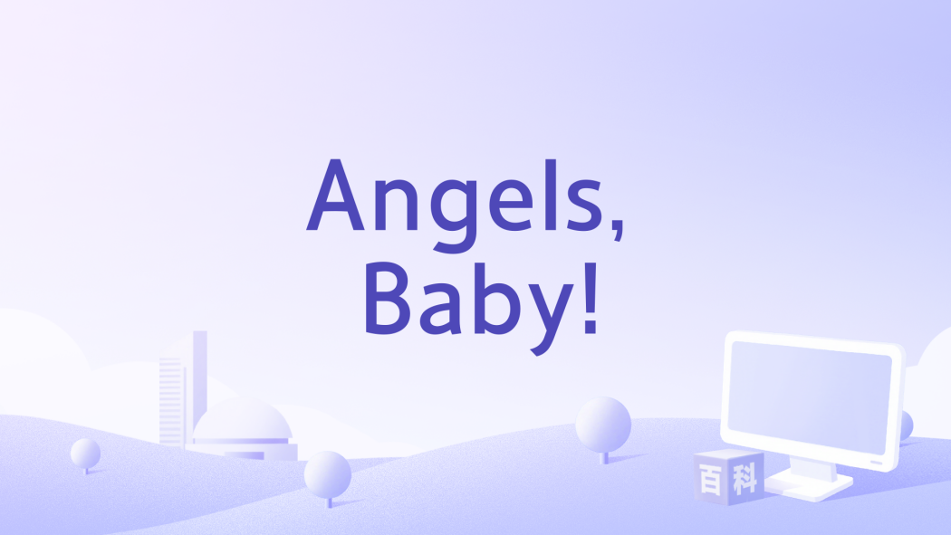 Angels, Baby! Angels, Baby!