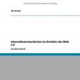 Internetkommunikation Im Zeitalter Des Web 2.0 Internetkommunikation Im Zeitalter Des Web 2.0