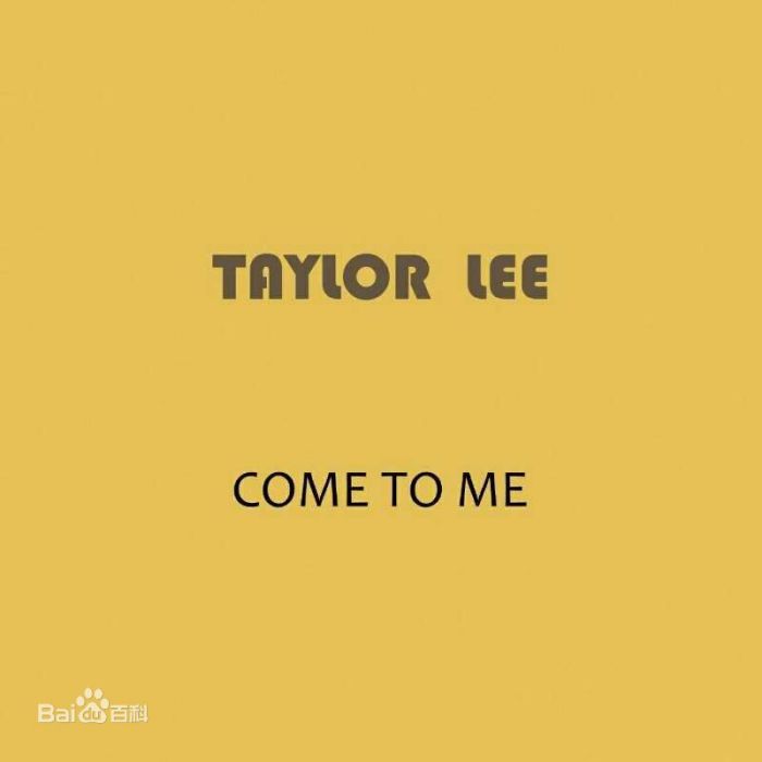 Taylor Lee come to me Taylor Lee come to me