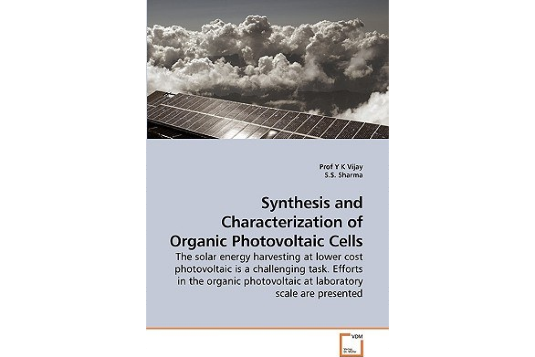 Synthesis and Characterization of Organic Photovoltaic Cells Synthesis and Characterization of Organic Photovoltaic Cells