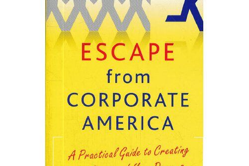 escape from corporate america escape from corporate america