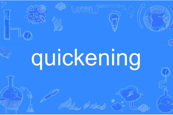 quickening quickening