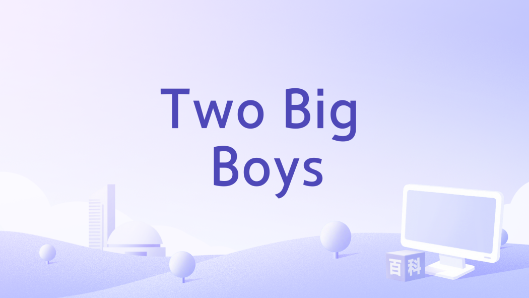 Two Big Boys Two Big Boys