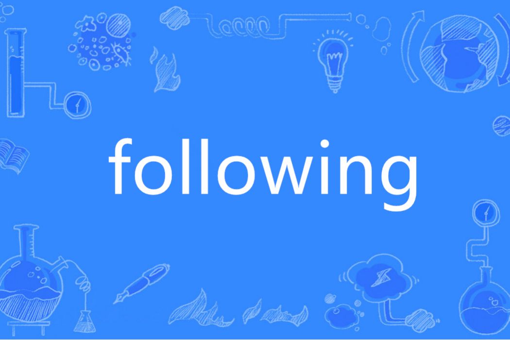 Following(英語單詞) Following(英語單詞)