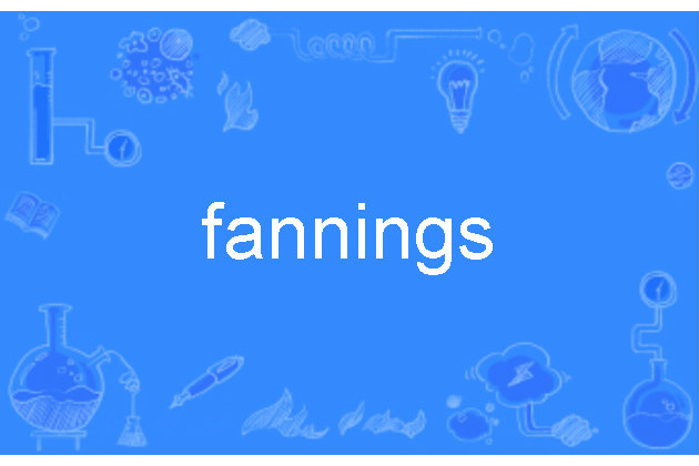 fannings fannings