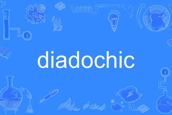 diadochic diadochic