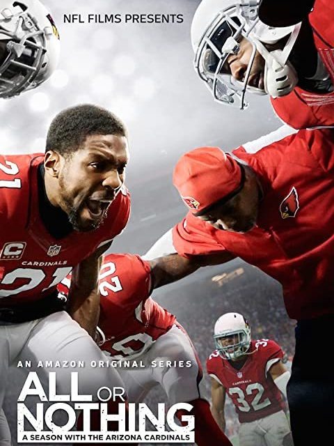 All or Nothing: A Season with the Arizona Cardinals All or Nothing: A Season with the Arizona Cardinals