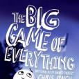 The Big Game of Everything The Big Game of Everything