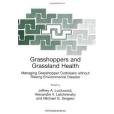 Grasshoppers and Grassland Health Grasshoppers and Grassland Health