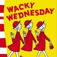 Wacky Wednesday Wacky Wednesday