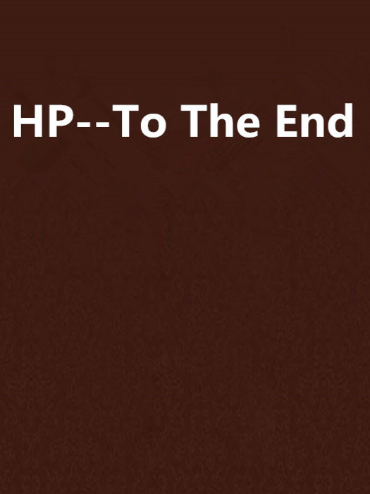 HP--To The End HP--To The End