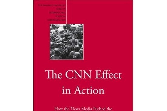 The CNN Effect in Action The CNN Effect in Action