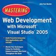 Mastering Web Development with Microsoft Visual Studio 2005 Mastering Web Development with Microsoft Visual Studio 2005