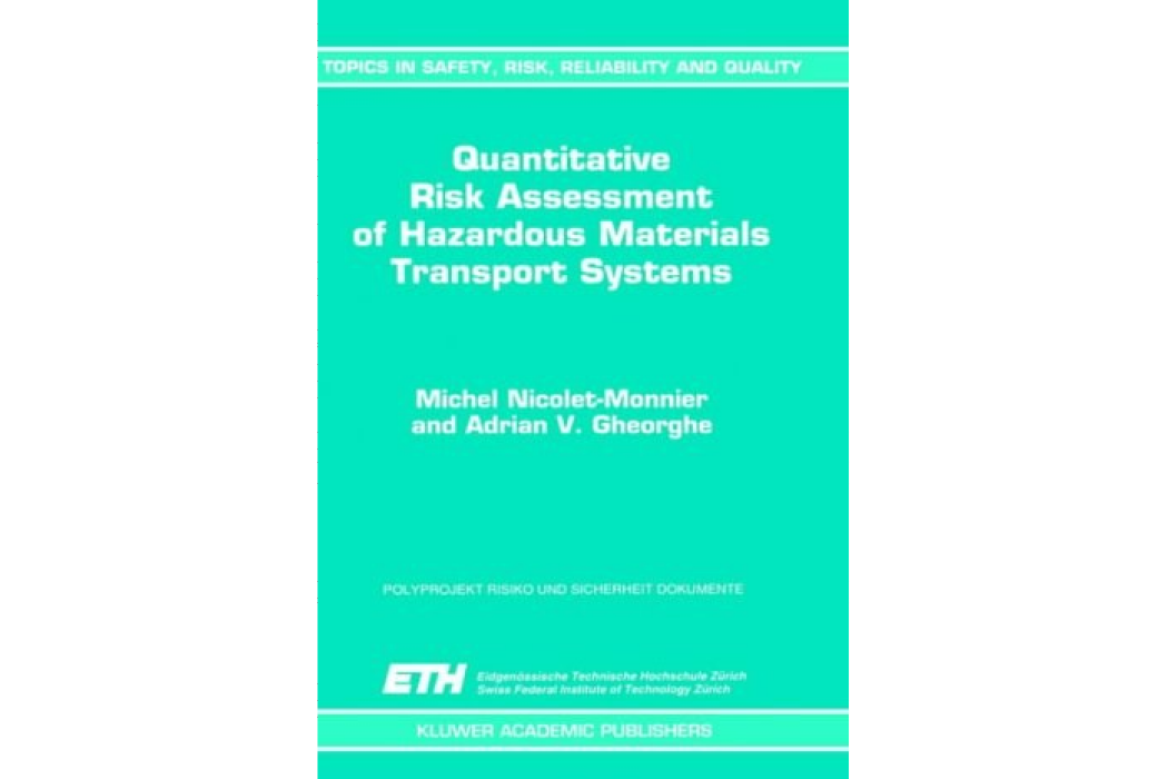 Quantitative Risk Assessment of Hazardous Materials Transport Systems Quantitative Risk Assessment of Hazardous Materials Transport Systems