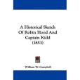 A Historical Sketch Of Robin Hood And Captain Kidd A Historical Sketch Of Robin Hood And Captain Kidd