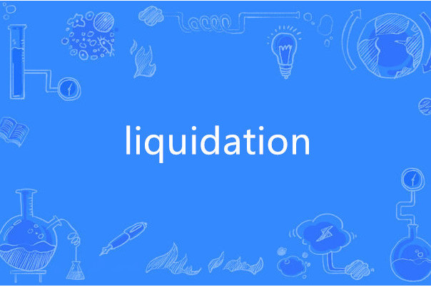 liquidation liquidation