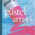 The Pastel Artist\x27s Bible The Pastel Artist\x27s Bible