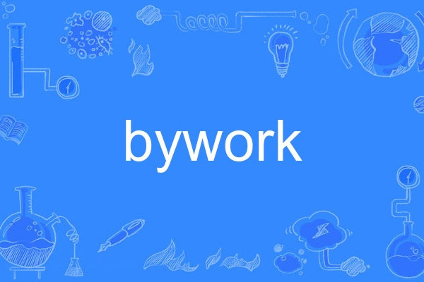 bywork bywork