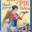 The Lost Art of Pie Making Made Easy The Lost Art of Pie Making Made Easy