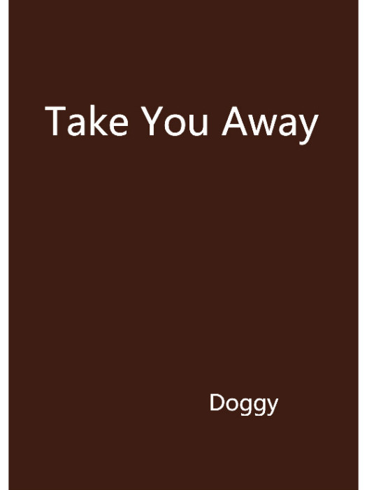 Take You Away Take You Away