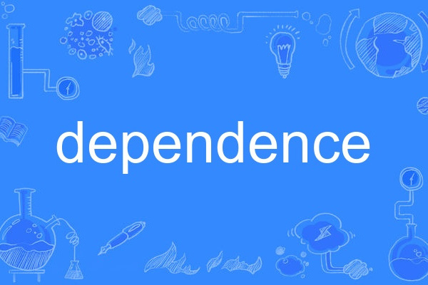dependence dependence