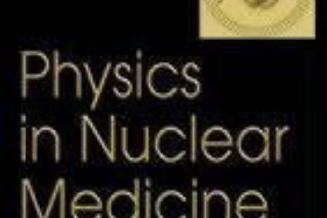 Physics in Nuclear Medicine Physics in Nuclear Medicine