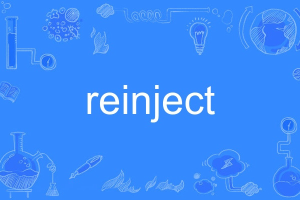 reinject reinject