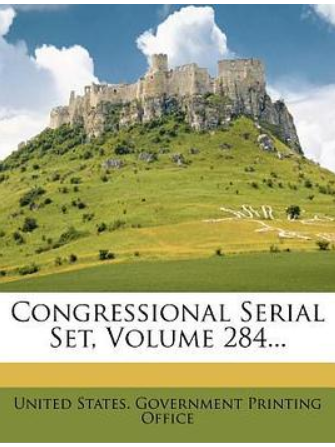 Congressional Serial Set, Volume 284... Congressional Serial Set, Volume 284...