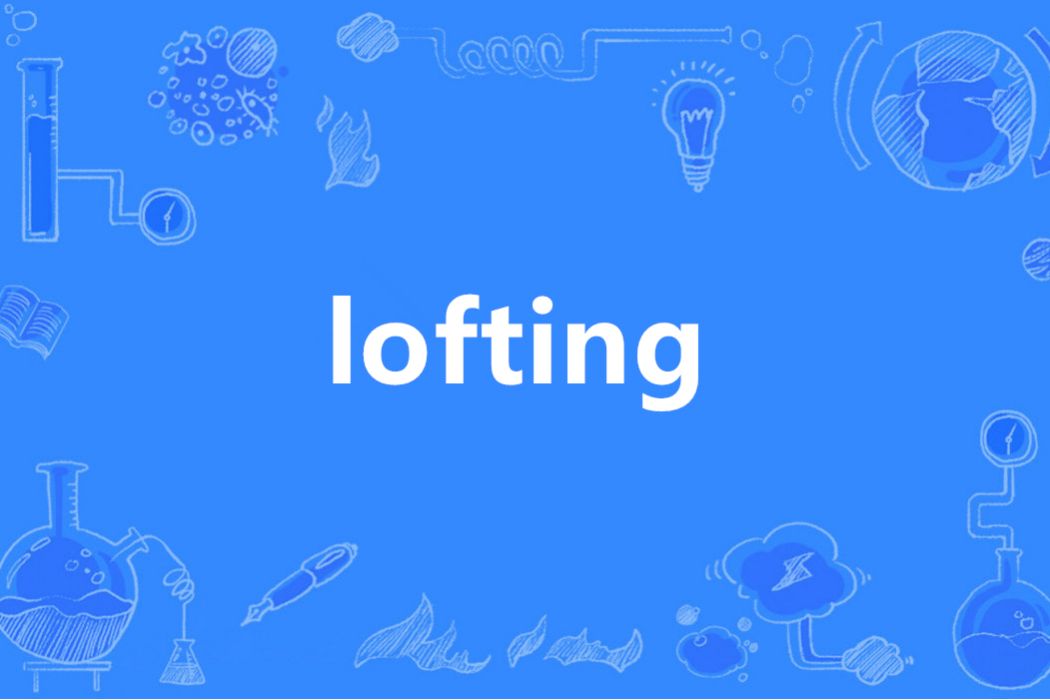 lofting