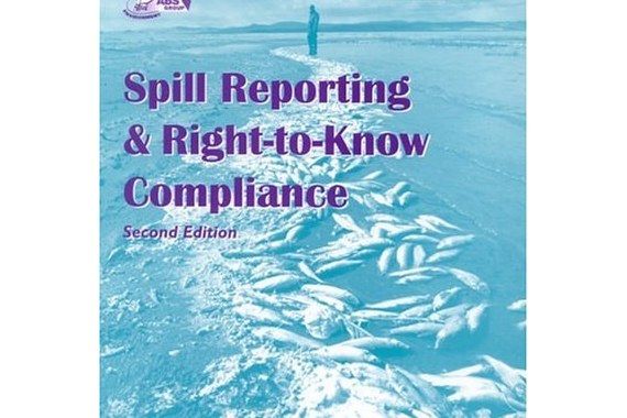 Spill Reporting and Right-to-Know Compliance Spill Reporting and Right-to-Know Compliance