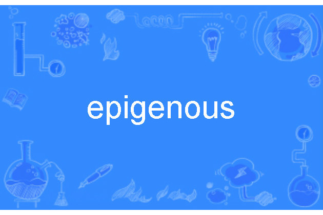 epigenous epigenous