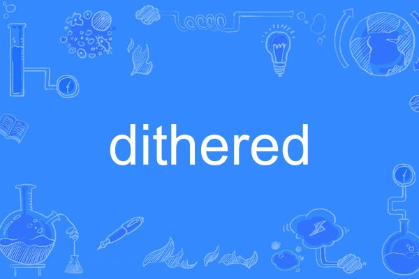 dithered dithered