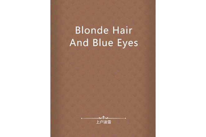 Blonde Hair And Blue Eyes Blonde Hair And Blue Eyes